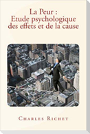 La Peur: Etude psychologique des effets et de la cause