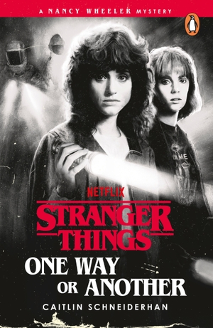 Schneiderhan, Caitlin. Stranger Things - One Way or Another. BBC Books, 2026.