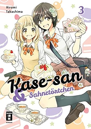 Takashima, Hiromi. Kase-san 03 - und Sahnetörtchen. Egmont Manga, 2021.