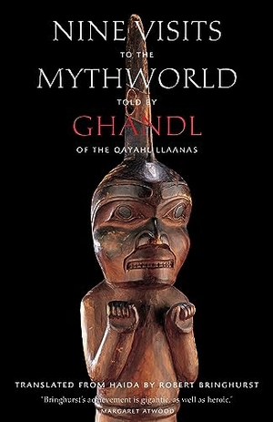 Ghandl. Nine Visits to the Mythworld - Told by Ghandl of the Qayahl Llaanas. Douglas and McIntyre (2013) Ltd., 2024.