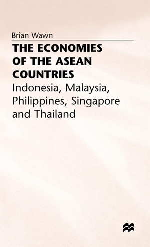Wawn, Brian / Wawn. Economies of the ASEAN Countries. Springer Nature B.V., 1982.