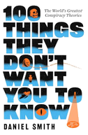 100 Things They Don't Want You To Know