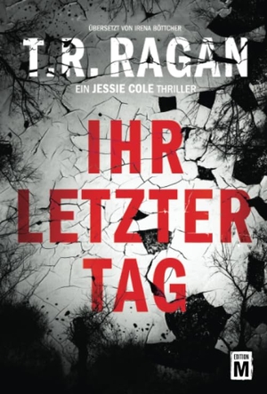 Ragan, T. R.. Ihr letzter Tag. Edition M, 2018.