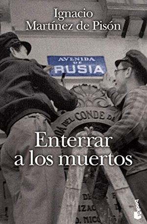 Martínez De Pisón, Ignacio. Enterrar a los muertos. Editorial Seix Barral, 2006.