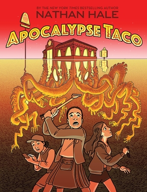Hale, Nathan. Apocalypse Taco - A Graphic Novel. Harry N. Abrams, 2019.