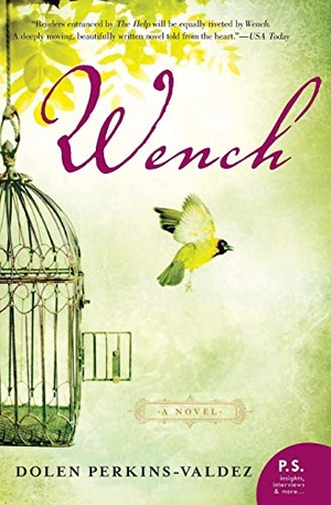 Perkins-Valdez, Dolen. Wench. Amistad Press, 2011.