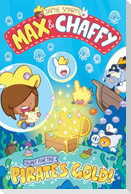 Max and Chaffy: Hunt for the Pirate's Gold