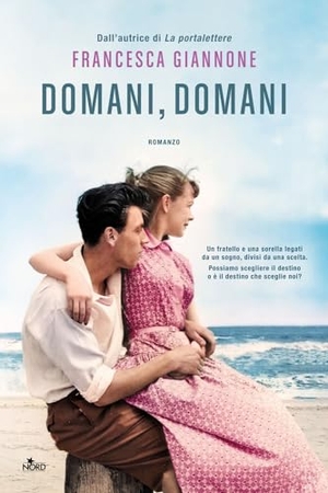 Giannone, Francesca. Domani, domani. Nord, 2024.