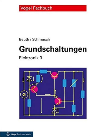 Beuth, Klaus / Wolfgang Schmusch. Grundschaltungen - Elektronik 3. Vogel Business Media, 2018.