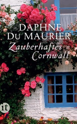 DuMaurier, Daphne. Zauberhaftes Cornwall. Insel Verlag GmbH, 2014.