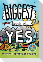 The Biggest Book of Yes