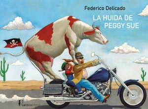 Delicado, Federico. La huída de Peggy Sue. Nórdica Libros, 2017.