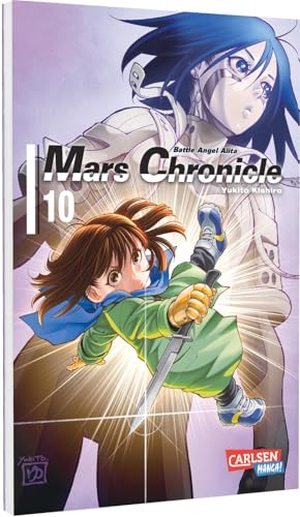 Kishiro, Yukito. Battle Angel Alita - Mars Chronicle 10 - Nach LAST ORDER ist MARS CHRONICLE der dritte Teil der BATTLE ANGEL ALITA-Reihe. Carlsen Verlag GmbH, 2025.