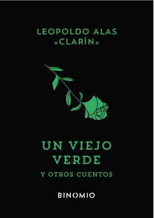 Alas, Leopoldo. Un viejo verde. Binomio Editorial, 2022.