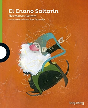Grimm, Jacob / Wilhelm Grimm. El enano saltarín. Santillana Educación, S.L., 2016.