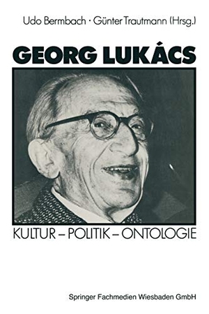 Trautmann, Günter (Hrsg.). Georg Lukács - Kultur ¿ Politik ¿ Ontologie. VS Verlag für Sozialwissenschaften, 1987.