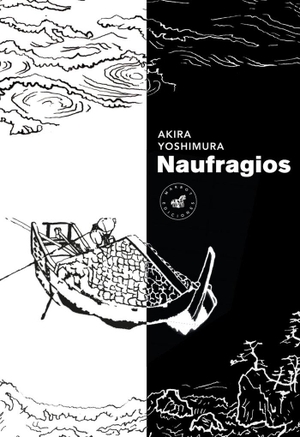 Yoshimura, Akira. Naufragios. Marbot Ediciones, 2017.