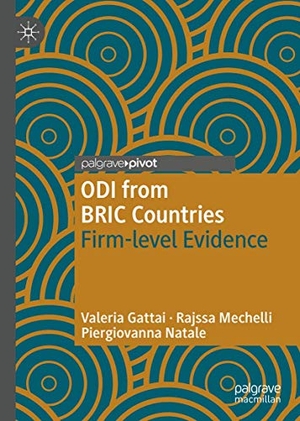 Valeria Gattai / Rajssa Mechelli / Piergiovanna Natale. ODI from BRIC Countries - Firm-level Evidence. Springer International Publishing, 2018.