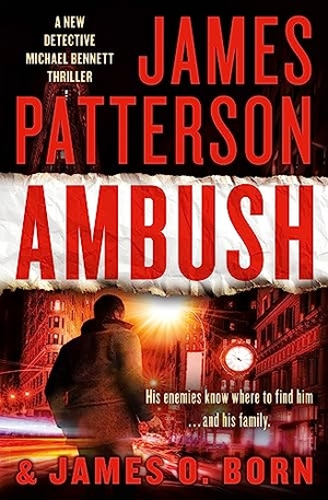 Patterson, James / James O Born. Ambush. Little Brown and Company, 2019.