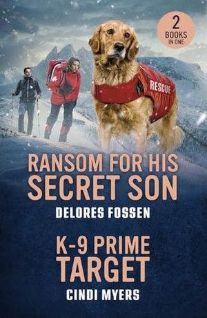 Fossen, Delores / Cindi Myers. RANSOM FOR HIS SECRET SON PB. Harper Collins Publishers - UK Wholesale Acct, 2026.