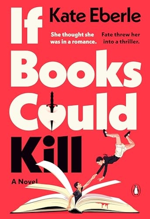Eberle, Kate. If Books Could Kill - A Novel. Penguin LLC  US, 2026.