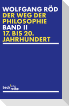 Der Weg der Philosophie 2. Von den Anfängen bis ins 20. Jahrhundert