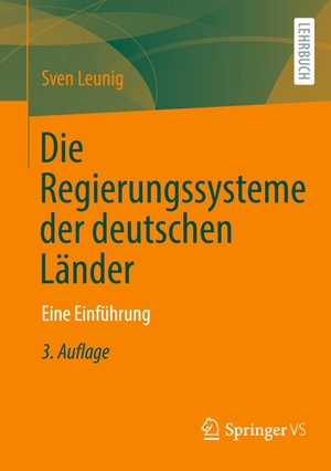 Leunig, Sven. Die Regierungssysteme der deutschen Länder - Eine Einführung. Springer Fachmedien Wiesbaden, 2023.