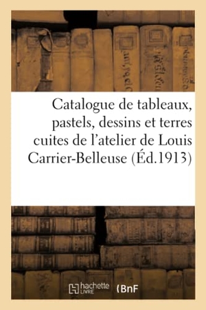 Duchesne, Georges Hyppolite. Catalogue de tableaux, pastels, dessins et terres cuites par Louis Carrier-Belleuse, tableaux. Hachette Livre, 2020.