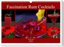Faszination Rum Cocktails (Wandkalender 2024 DIN A3 quer), CALVENDO Monatskalender