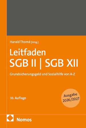 Thomé, Harald (Hrsg.). Leitfaden SGB II | SGB XII - Grundsicherungsgeld und Sozialhilfe von A-Z. Nomos Verlags GmbH, 2026.