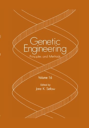 Setlow, Jane K. (Hrsg.). Genetic Engineering: Principles and Methods - Volume 16. Springer US, 1994.