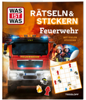 WAS IST WAS Rätseln und Stickern: Feuerwehr