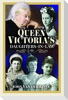 Queen Victoria's Daughters-in-Law