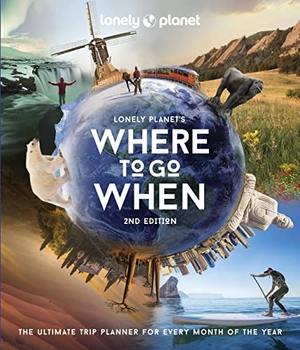 Lonely Planet's Where to Go When. Lonely Planet, 2022.