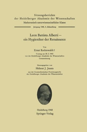 Rodenwaldt, Ernst. Leon Battista Alberti ¿ ein Hygieniker der Renaissance. Springer Berlin Heidelberg, 1968.