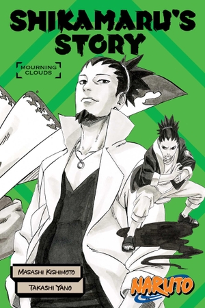 Masashi, Kishimoto / Takashi Yano. Naruto: Shikamaru's Story--Mourning Clouds. Viz Media, Subs. of Shogakukan Inc, 2021.