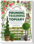 Practical Guide to Pruning, Training and Topiary