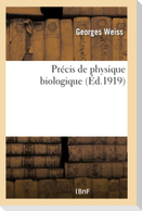 Précis de Physique Biologique
