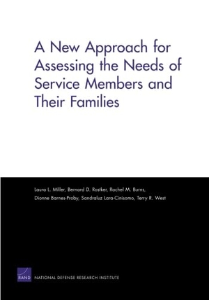 Miller, Laura L / Rostker, Bernard D et al. A New Approach for Assessing the Needs of Service Members and Their Families. RAND Corporation, 2011.