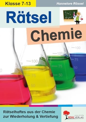 Rössel, Hannelore. Rätsel Chemie - Rätselhaftes aus der Chemie zur Wiederholung und Vertiefung. Kohl Verlag, 2020.