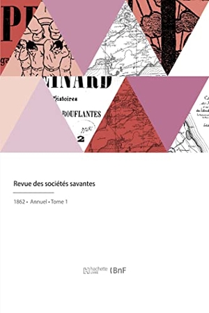 Ministère de l'Instruction publique. Revue des sociétés savantes. Hachette Livre, 2022.