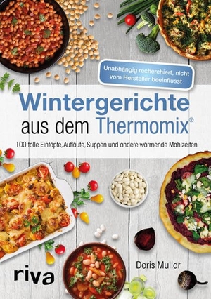 Muliar, Doris. Wintergerichte aus dem Thermomix® - 100 tolle Eintöpfe, Aufläufe, Suppen und andere wärmende Mahlzeiten. riva Verlag, 2020.