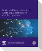 Brain and Nature-Inspired Learning, Computation and Recognition
