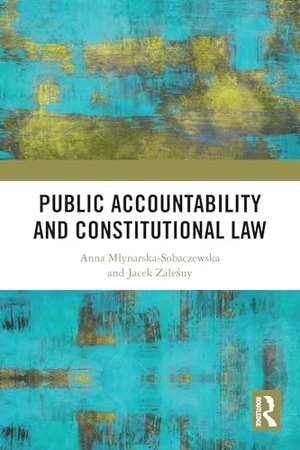 Mlynarska-Sobaczewska, Anna / Zale&. Public Accountability and Constitutional Law. Taylor & Francis Ltd (Sales), 2026.