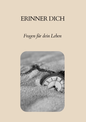Schuler, Iris. Erinner Dich - Fragen für dein Leben. Renidere Verlag, 2026.