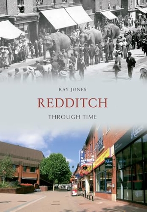 Jones, Ray. Redditch Through Time. Amberley Publishing, 2011.