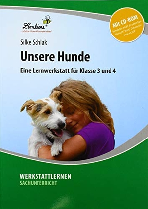 Schlak, Silke. Unsere Hunde - (3. und 4. Klasse). Lernbiene Verlag i.d. AAP, 2022.