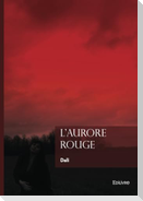 L'aurore rouge