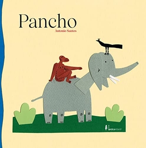 Santos, Antonio. Pancho. NORDICA LIBROS S.L, 2021.