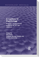 A Century of Psychology